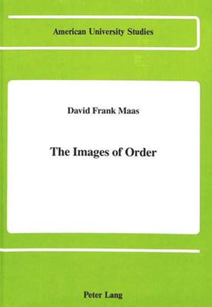 The Images of Order, David Frank Maas - Gebonden - 9780820406800