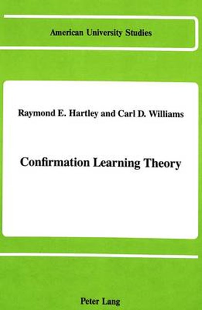 Confirmation Learning Theory, Raymond E Hartley ; Carl D Williams - Gebonden - 9780820407135