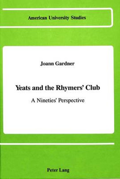 Yeats and the Rhymers' Club, Johann Gardner - Gebonden - 9780820407692