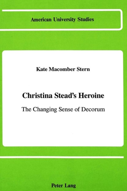 Christina Stead's Heroine, Kate Macomber Stern - Gebonden - 9780820408309