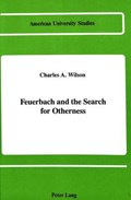 Feuerbach and the Search for Otherness | Charles A Wilson | 