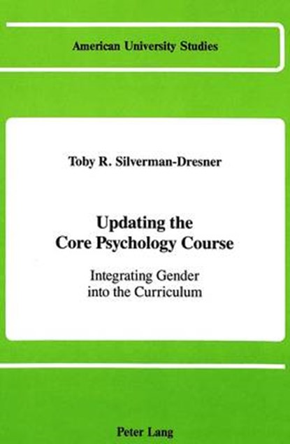 Updating the Core Psychology Course, Toby R Silverman-Dresner - Gebonden - 9780820410982