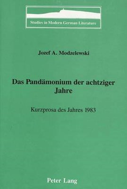 Das Pandaemonium der Achtziger Jahre, Jozef A. Modzelewski - Gebonden - 9780820412269