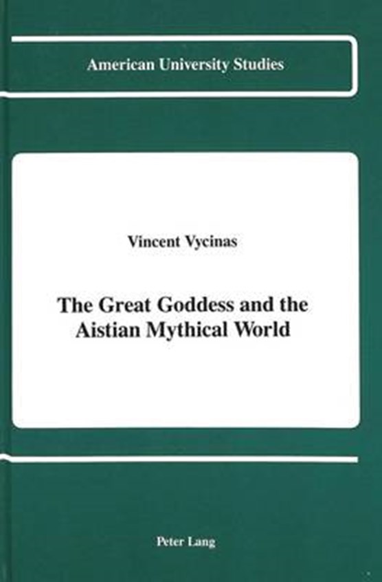 The Great Goddess and the Aistian Mythical World