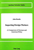 Importing Foreign Workers | John Bendix | 