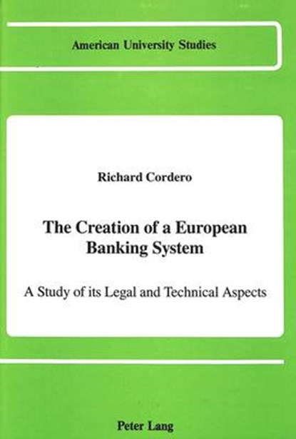 The Creation of a European Banking System, Richard Cordero - Gebonden - 9780820413150