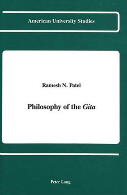Philosophy of the Gita, Ramesh N Patel - Gebonden - 9780820414164