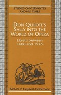 Don Quijote's Sally into the World of Opera | Barbara P Osquival-Heinemann | 