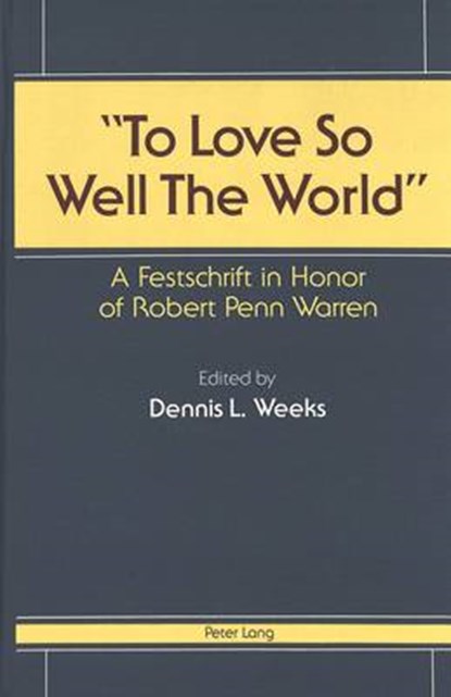 To Love So Well The World, Dennis L Weeks - Gebonden - 9780820417127