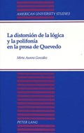 La Distorsion de la Logica y la Polifonia en la Prosa de Quevedo | Mirta Aurora Gonzalez | 