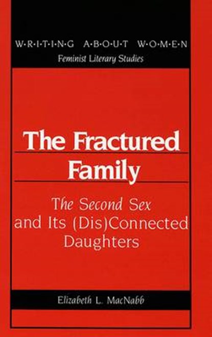 The Fractured Family, Elizabeth L MacNabb - Gebonden - 9780820418810