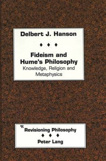 Fideism and Hume's Philosophy, Delbert J Hanson - Gebonden - 9780820419633