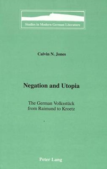 Negation and Utopia, Calvin N Jones - Gebonden - 9780820420752