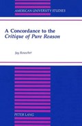 A Concordance to the Critique of Pure Reason | Jay Reuscher | 
