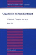 Organicism as Reenchantment | James Kirk | 