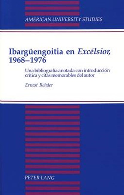 Ibargueengoitia En Excelsior, 1968-1976, Ernest Rehder - Paperback - 9780820421957