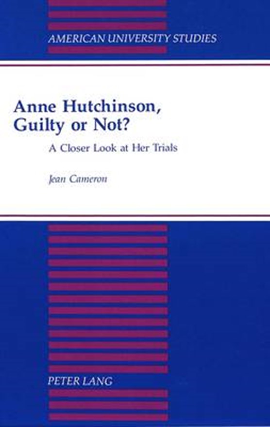 Anne Hutchinson, Guilty or Not?