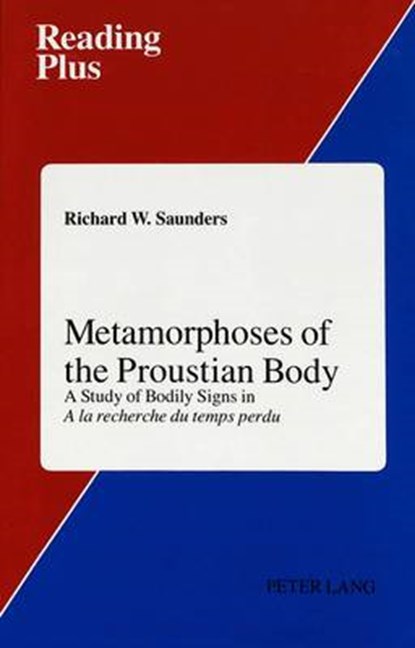 Metamorphoses of the Proustian Body, Richard W. Saunders - Gebonden - 9780820422442