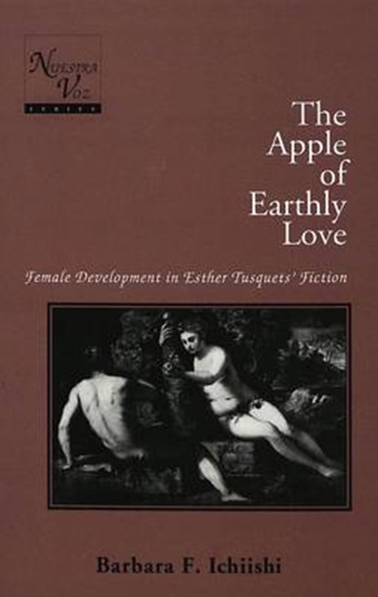 The Apple of Earthly Love, Barbara F Ichiishi - Gebonden - 9780820423029