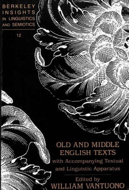 Old and Middle English Texts with Accompanying Textual and Linguistic Apparatus, William Vantuono - Paperback - 9780820423463