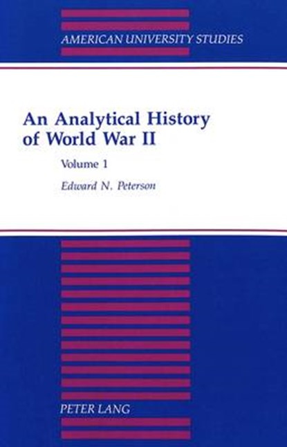 An Analytical History of World War II, PETERSON,  Edward N - Paperback - 9780820423951
