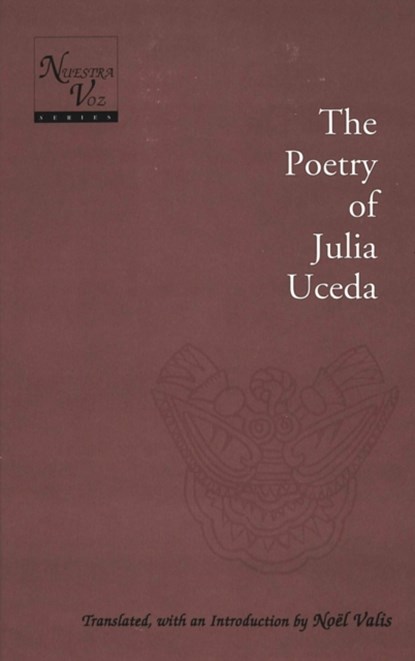 Poetry of Julia Uceda / Translated, with an Introduction by Noeel Valis, Julia Uceda - Gebonden - 9780820424095