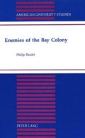 Enemies of the Bay Colony | Philip Ranlet | 