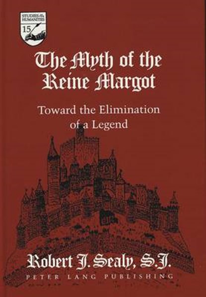 The Myth of the Reine Margot, Robert J. Sealy - Gebonden - 9780820424804