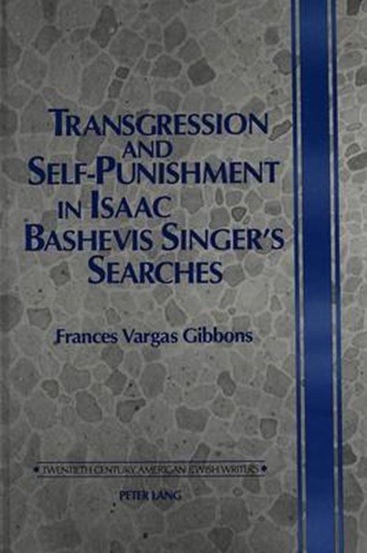 Transgression and Self-Punishment in Isaac Bashevis Singer's Searches, Frances Vargas Gibbons - Gebonden - 9780820424897