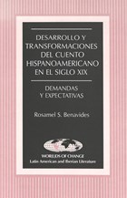 Desarrollo y Transformaciones del Cuento Hispanoamericano en el Siglo Xix | Rosamel S. Benavides | 