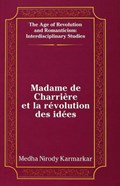 Madame de Charriere et la Revolution des Idees | Medha Nirody Karmarkar | 
