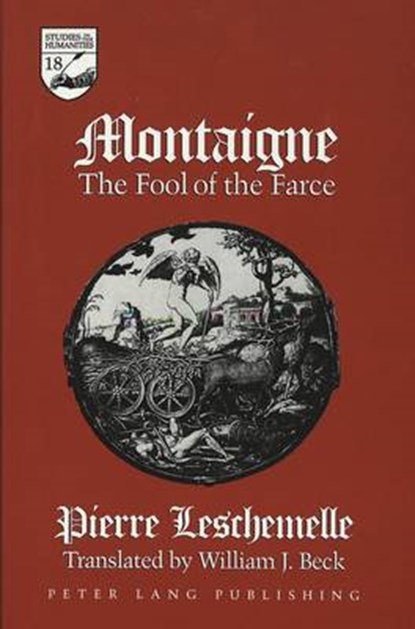 Montaigne, Pierre Leschemelle ; William J Beck - Gebonden - 9780820427492