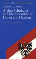 Arthur Schnitzler and the Discourse of Honor and Dueling | Andrew C Wisely | 