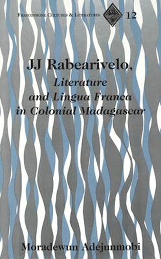 JJ Rabearivelo, Literature and Lingua Franca in Colonial Madagascar