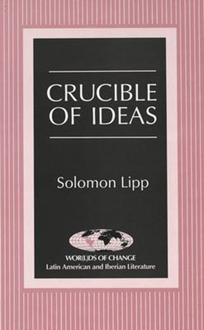 Crucible of Ideas, Solomon Lipp - Gebonden - 9780820428383