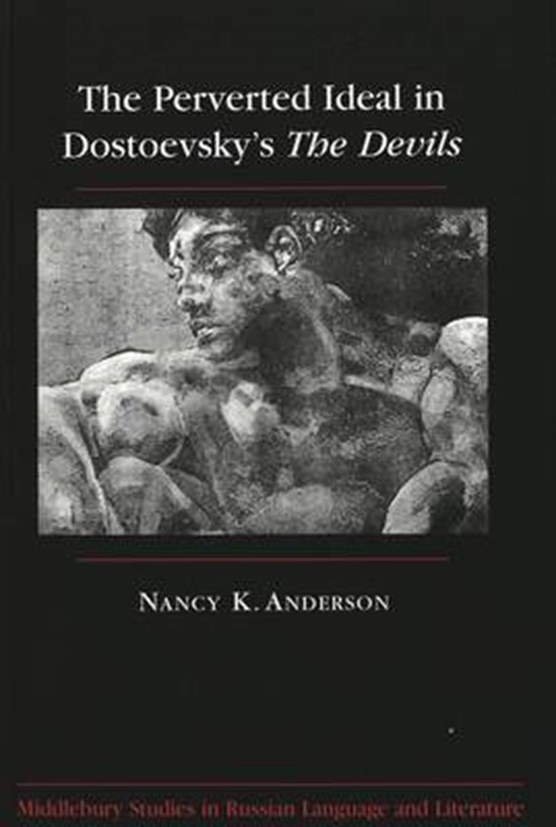 The Perverted Ideal in Dostoevsky's The Devils