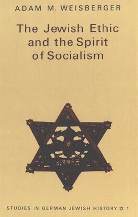 The Jewish Ethic and the Spirit of Socialism