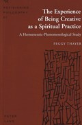 The Experience of Being Creative as a Spiritual Practice | Peggy Thayer | 