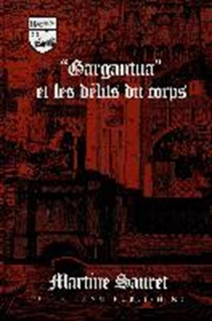 Gargantua et les Delits du Corps, Martine Sauret - Gebonden - 9780820436852