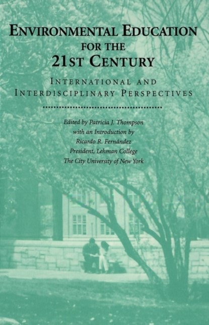Environmental Education for the 21st Century, Patricia J Thompson - Paperback - 9780820437491