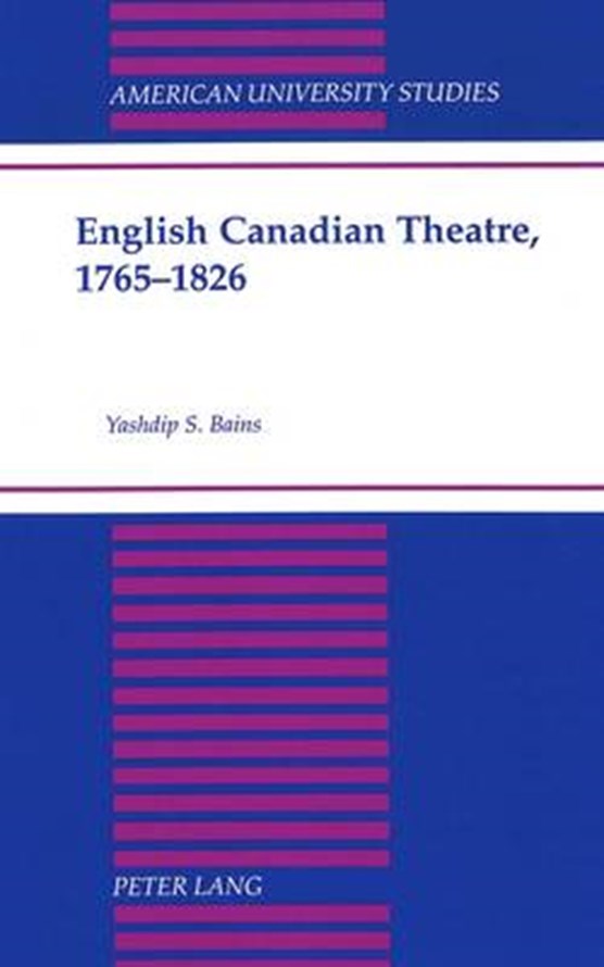 English Canadian Theatre, 1765-1826