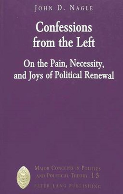 Confessions from the Left, Professor John D (Syracuse University) Nagle - Paperback - 9780820439136