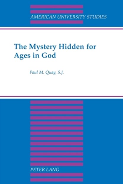 The Mystery Hidden for Ages in God, Paul M. Quay - Paperback - 9780820440392