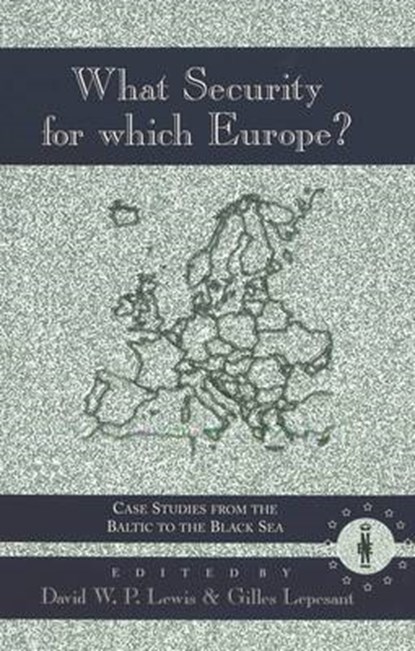 What Security for Which Europe?, David W.P Lewis ; Gilles Lepesant - Gebonden - 9780820442686