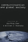 Communication and Global Society | Chen, Guo-Ming ; Starosta, William J. | 