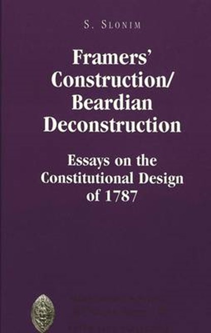 Framers' Construction/Beardian Deconstruction, Shlomo Slonim - Gebonden - 9780820448916