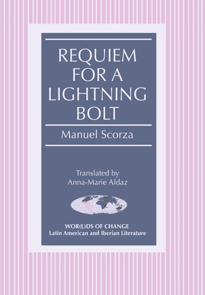 Requiem for a Lightning Bolt, Manuel Scorza - Gebonden - 9780820450155
