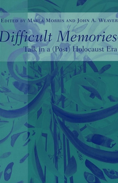 Difficult Memories, Marla Morris ; John A. Weaver - Paperback - 9780820451480