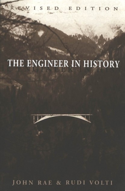The Engineer in History, John Rae ; Rudi R. Volti - Paperback - 9780820451961