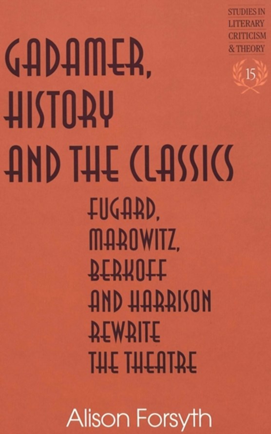 Gadamer, History and the Classics